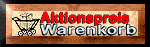 Aktionspreise -Warenkorb fü²&nbsp;rabattierte Artikel